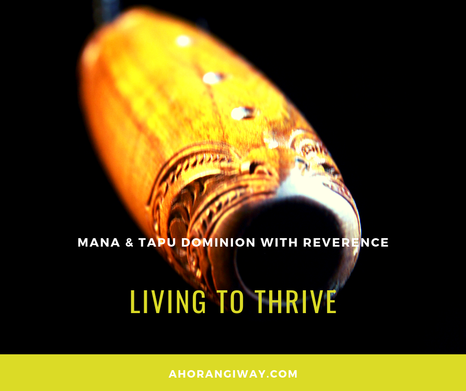 LIVING TO THRIVE — te kāri o te tuhi · the writing card of Ahorangi